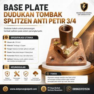 Base Plate Dudukan Tombak Splitzen Anti Petir Ukuran 3/4