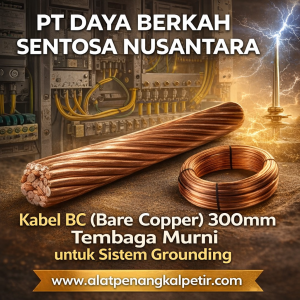 Kabel BC (Bare Copper) 300mm Tembaga Murni untuk Sistem Grounding dan Proteksi Petir